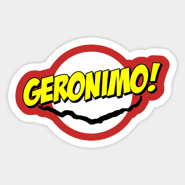 Geronimo Sticker by B4DW0LF